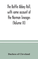 The Battle Abbey roll, with some account of the Norman lineages 9354036473 Book Cover