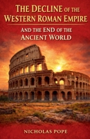 The Decline of the Western Roman Empire and the End of the Ancient World B0GG3FT9ZZ Book Cover