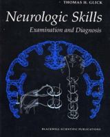 Neurologic Skills: Examination and Diagnosis 0865422923 Book Cover