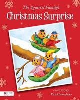 The Squirrel Family's Christmas Surprise 160696352X Book Cover