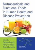 Nutraceuticals and Functional Foods in Human Health and Disease Prevention 1482237210 Book Cover