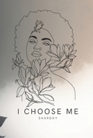 I Choose Me B0GDMJHS1H Book Cover