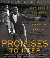 Promises To Keep: How Jackie Robinson Changed America 0439678757 Book Cover