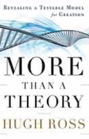 More Than a Theory: Revealing a Testable Model for Creation 0801014425 Book Cover