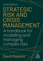 Strategic Risk and Crisis Management: A Handbook for Modelling and Managing Complex Risks 1398629200 Book Cover