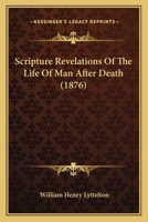 Scripture Revelations Of The Life Of Man After Death 1120701155 Book Cover