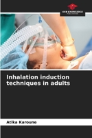 Inhalation induction techniques in adults 6205756161 Book Cover