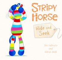 Stripy Horse: Hide and Seek 1405257458 Book Cover