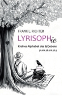 Lyrisophie: Kleines Alphabet des L(i)ebens pt.1, pt.2, pt.3 (German Edition) 3384812689 Book Cover