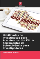 Habilidades de Investigação para Académicos: Um Kit de Ferramentas de Sobrevivência para Investigadores 6205724596 Book Cover