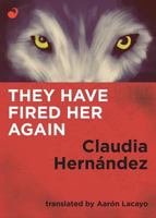 They Have Fired Her Again 9568681450 Book Cover