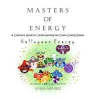 Masters of Energy: Halloween Chakra Energy Edition B0CCCPFF21 Book Cover