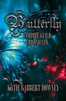 Butterfly : Vampire Guild Chronicles 1971025011 Book Cover
