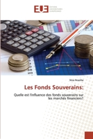 Les Fonds Souverains:: Quelle est l'influence des fonds souverains sur les marchés financiers? 6203423483 Book Cover