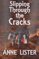 Slipping Through The Cracks 1493743260 Book Cover