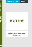 Matthew [The Bible and Your Work Study Series] 1619706342 Book Cover
