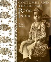 Costumes and Textiles of Royal India 1851495096 Book Cover