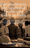 Introduction to Occupational Health and Safety in India: A Practical Guide to Safe, Healthy and Dignified Work B0HJZ4XXYC Book Cover