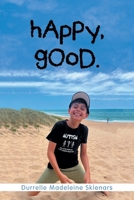 Happy, good. B0DW4FX9Y5 Book Cover