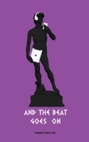 And the Beat Goes On 0956087353 Book Cover