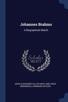 Johannes Brahms: A Biographical Sketch 1376593858 Book Cover