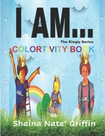 I Am...: The Kingly Series Colortivity Book B092QFZN8G Book Cover