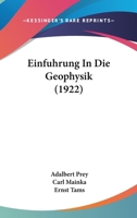Einfuhrung in Die Geophysik (1922) 1160200092 Book Cover