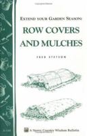 Extend Your Garden Season: Row Covers and Mulches: Storey Country Wisdom Bulletin A-148 (Storey Country Wisdom Bulletin, a-148) 0882660888 Book Cover