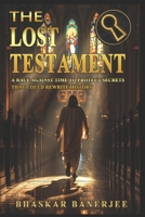 The Lost Testament: A Race Against Time to Protect Secrets That Could Rewrite History B0FRZ598WT Book Cover