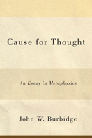 Cause for Thought: An Essay in Metaphysics 0773543546 Book Cover