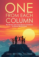 One from Each Column: My 46-Year Trek from Abusive Childhood to Elusive Motherhood 1967424039 Book Cover