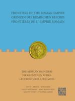 Frontiers of the Roman Empire: The African Frontiers: Grenzen Des Romischen Reiches: Die Grenzen in Afrika 180327168X Book Cover