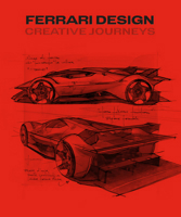 Ferrari Design: Creative Journeys 8857255557 Book Cover