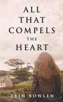 All That Compels the Heart 1998037002 Book Cover