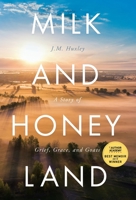 Milk and Honey Land: A Story of Grief, Grace, and Goats 164085648X Book Cover