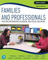 Families and Professionals: Trusting Partnerships in General and Special Education [RENTAL EDITION] 0136768555 Book Cover
