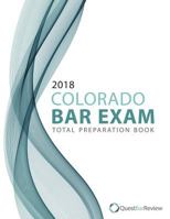 2018 Colorado Bar Exam Total Preparation Book 1979317577 Book Cover