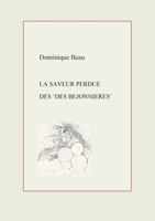 La Saveur perdue des Des B?jonni?res 2322392731 Book Cover