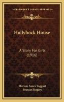 Hollyhock House: A Story for Girls 1120201055 Book Cover