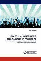 How to use social media communities in marketing 3844318305 Book Cover