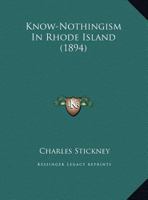 Know-Nothingism In Rhode Island 1161687599 Book Cover