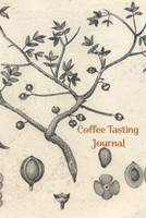 Coffee Tasting Journal: Log, Track, Rate Different Roasts and Varieties 1712174487 Book Cover