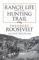 Ranch Life and the Hunting Trail 0517243423 Book Cover