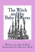 The Witch and the Baby Princess 1494707411 Book Cover
