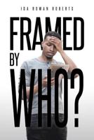 Framed by Who? 1644625741 Book Cover