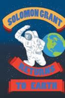 Solomon Grant Returns to Earth 1524584770 Book Cover