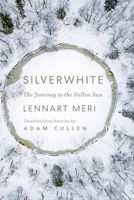 Silverwhite: The Journey to the Fallen Sun 1805262947 Book Cover