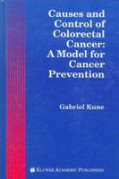Causes and Control of Colorectal Cancer: A Model for Cancer Prevention 1461285437 Book Cover