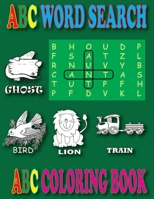 ABC Word Search and ABC Coloring Books: Children's Activity Books, Children's Coloring Books 1511898895 Book Cover