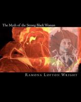 The Myth of the Strong Black Woman 1456476254 Book Cover